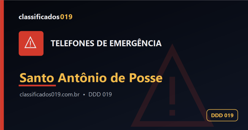 Telefones de Emergência em Santo Antônio de Posse (DDD 019): SAMU, Bombeiros e Polícia