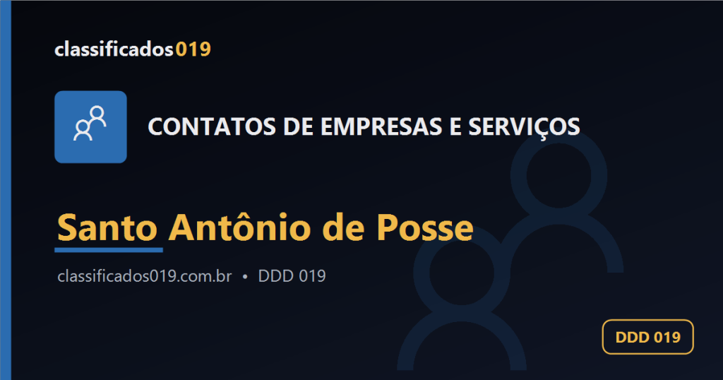 Contatos de Empresas e Serviços em Santo Antônio de Posse (DDD 019)