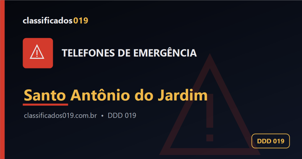 Telefones de Emergência em Santo Antônio do Jardim (DDD 019): SAMU, Bombeiros e Polícia