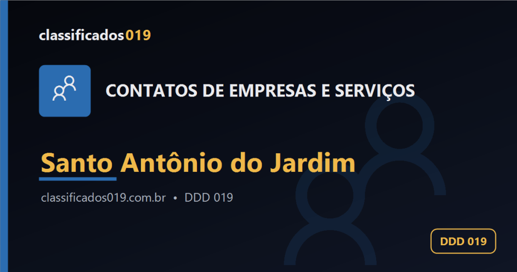 Contatos de Empresas e Serviços em Santo Antônio do Jardim (DDD 019)