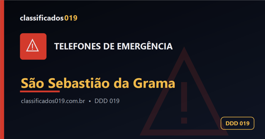 Telefones de Emergência em São Sebastião da Grama (DDD 019): SAMU, Bombeiros e Polícia