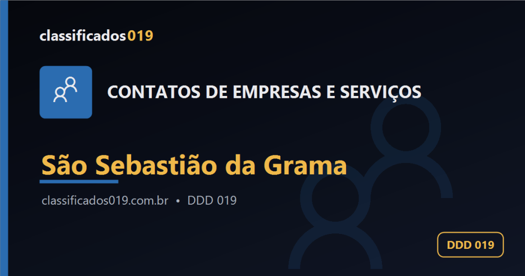 Contatos de Empresas e Serviços em São Sebastião da Grama (DDD 019)